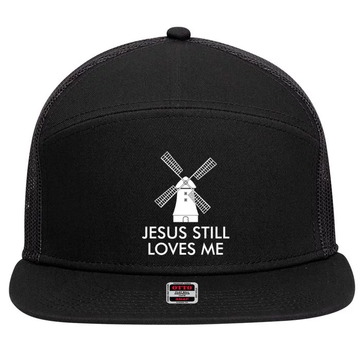 Jesus Still Loves Me Windmill Christian 7 Panel Mesh Trucker Snapback Hat