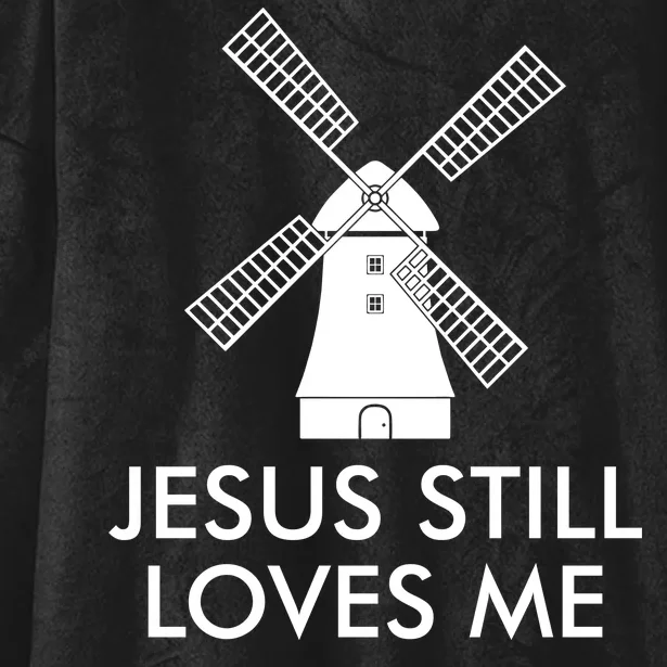 Jesus Still Loves Me Windmill Christian Hooded Wearable Blanket