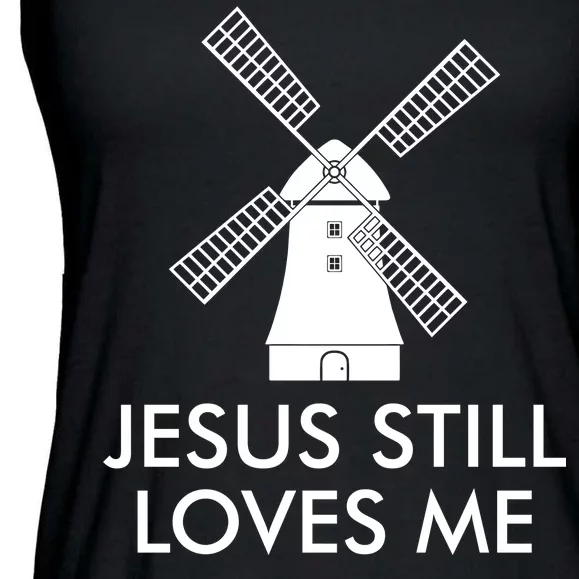 Jesus Still Loves Me Windmill Christian Ladies Essential Flowy Tank