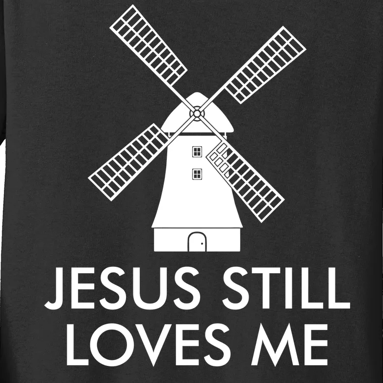 Jesus Still Loves Me Windmill Christian Kids Long Sleeve Shirt