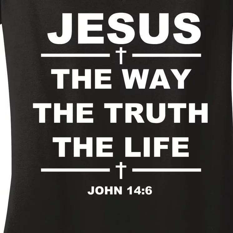 Jesus the way the truth the life Women's V-Neck T-Shirt