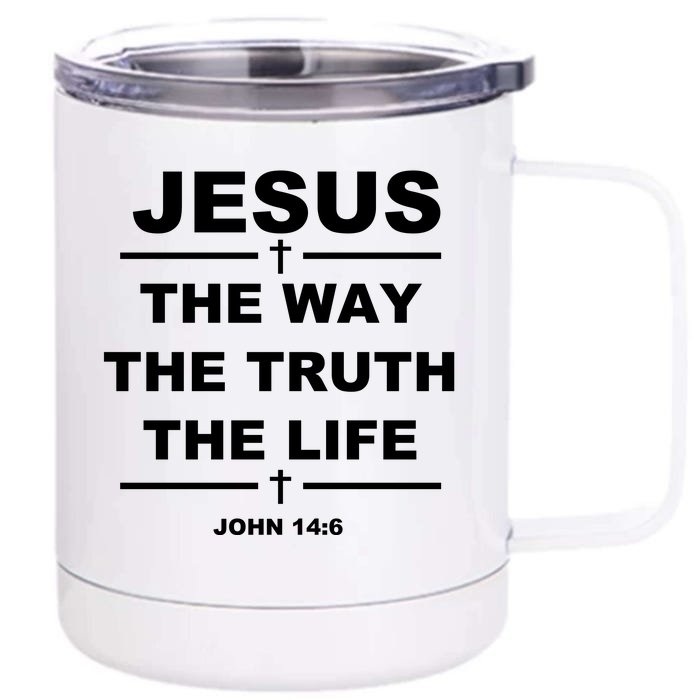 Jesus the way the truth the life Front & Back 12oz Stainless Steel Tumbler Cup