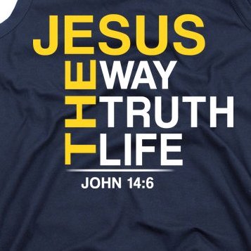Jesus The Way Truth Life John 14:6 Tank Top