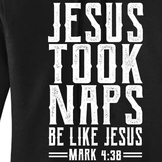 Jesus Took Naps Be Like Jesus Women's Pullover Hoodie