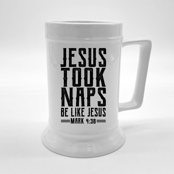 Jesus Took Naps Be Like Jesus Front & Back Beer Stein