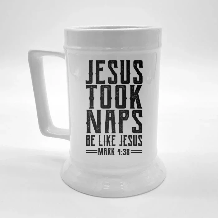 Jesus Took Naps Be Like Jesus Front & Back Beer Stein