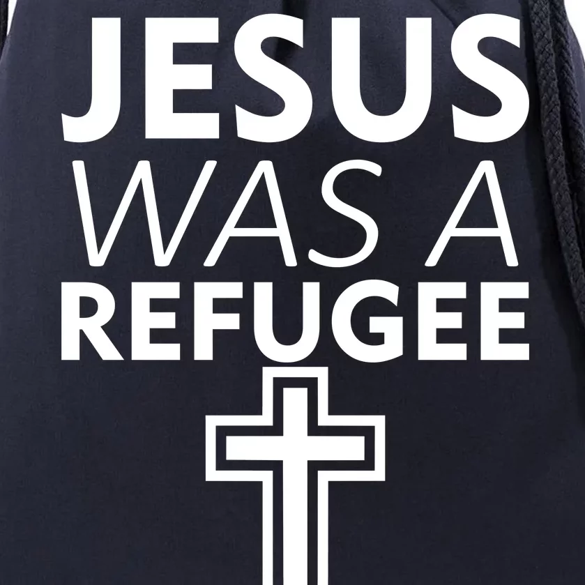 Jesus Was A Refugee Anti Travel Ban Welcome Refugees Drawstring Bag