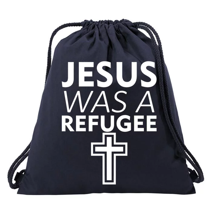 Jesus Was A Refugee Anti Travel Ban Welcome Refugees Drawstring Bag