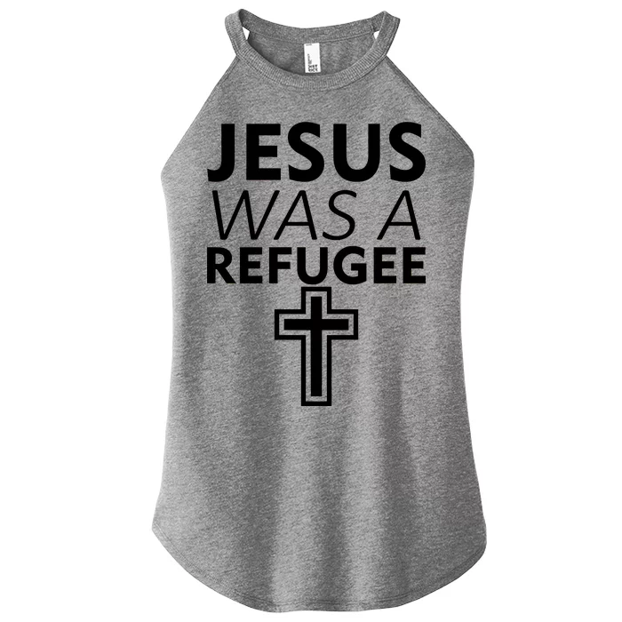 Jesus Was A Refugee Anti Travel Ban Welcome Refugees Women’s Perfect Tri Rocker Tank