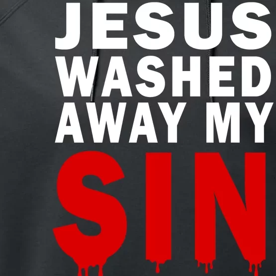 Jesus Washed Away My Sin Performance Fleece Hoodie