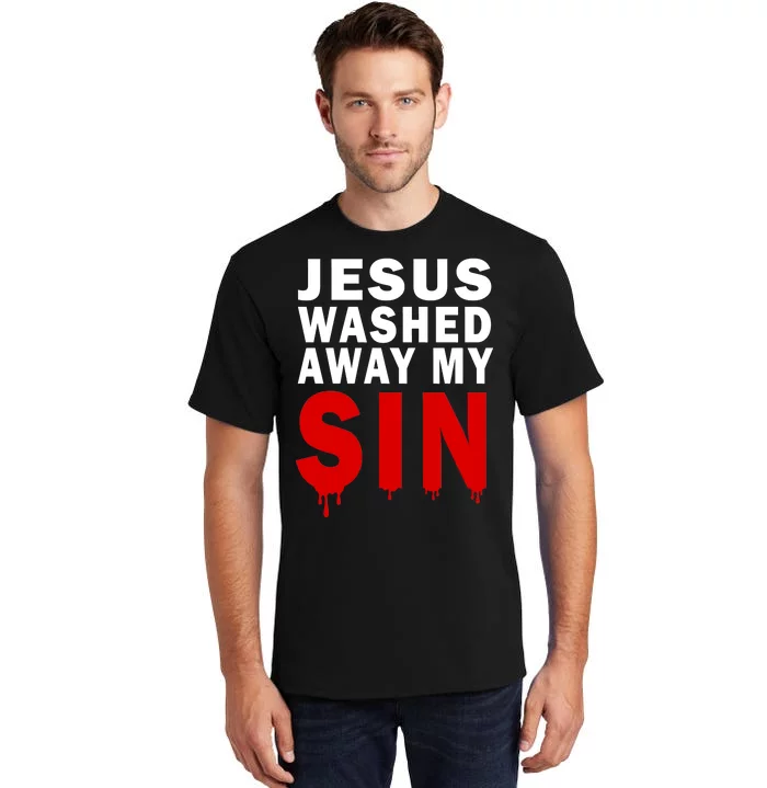 Jesus Washed Away My Sin Tall T-Shirt