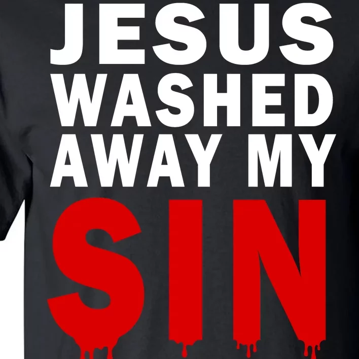 Jesus Washed Away My Sin Tall T-Shirt