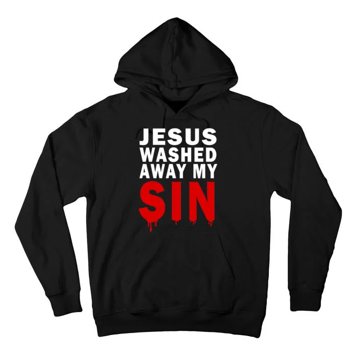 Jesus Washed Away My Sin Tall Hoodie