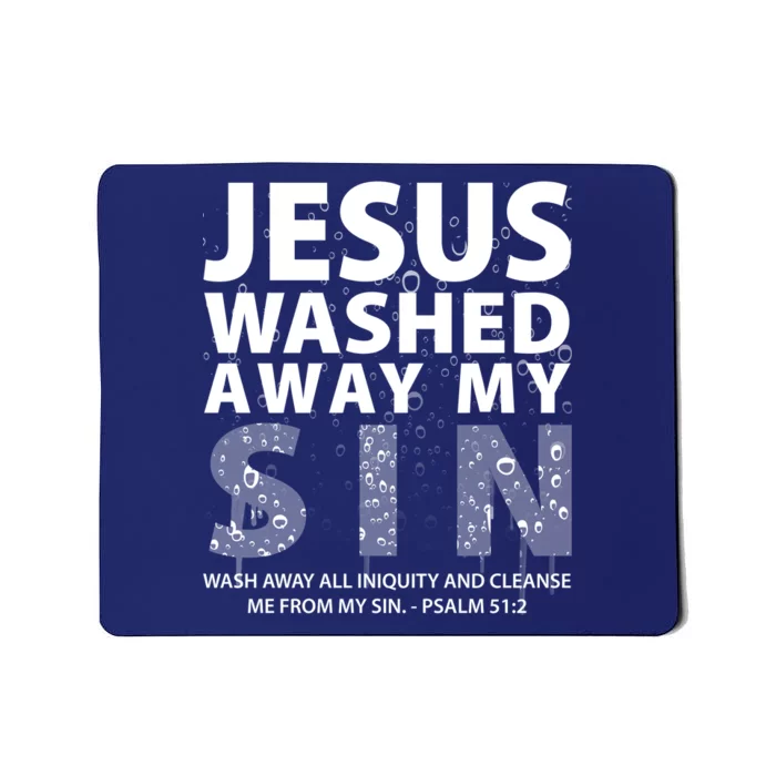 Jesus Washed Away My Sin Catholic Mousepad