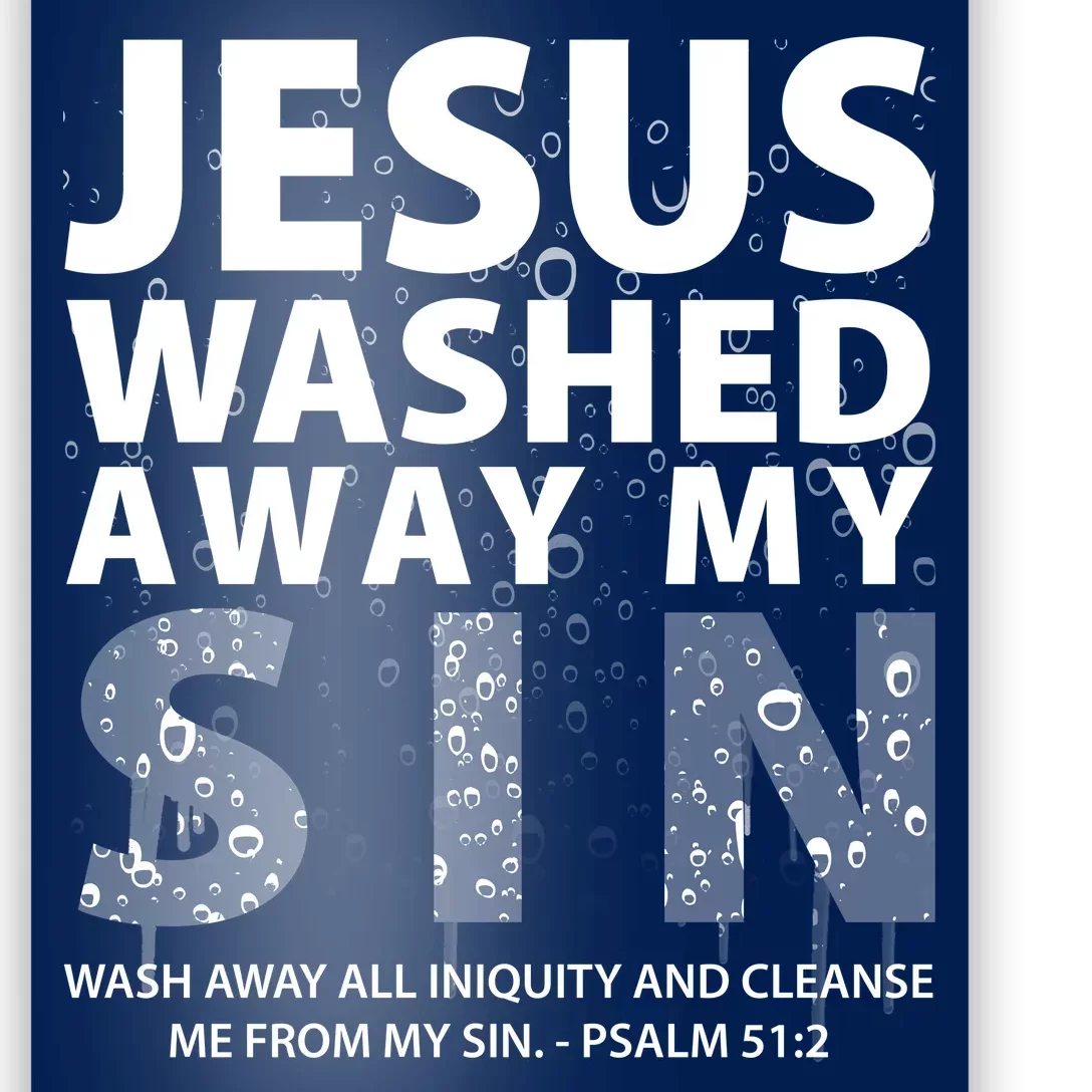 Jesus Washed Away My Sin Catholic Poster