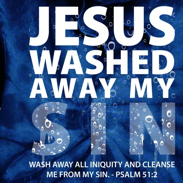 Jesus Washed Away My Sin Catholic Tie Dye Hoodie