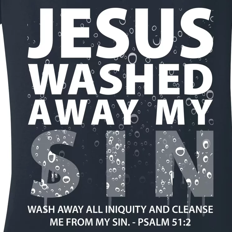 Jesus Washed Away My Sin Catholic Women's V-Neck T-Shirt