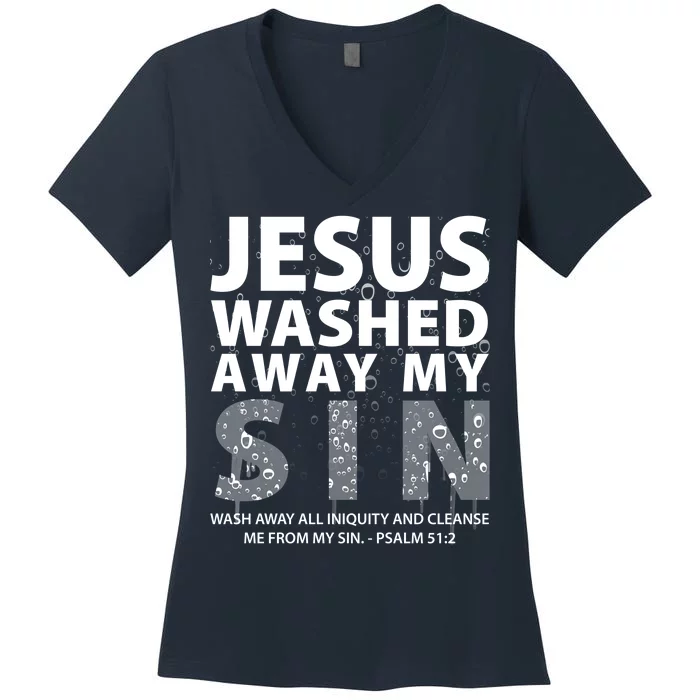 Jesus Washed Away My Sin Catholic Women's V-Neck T-Shirt