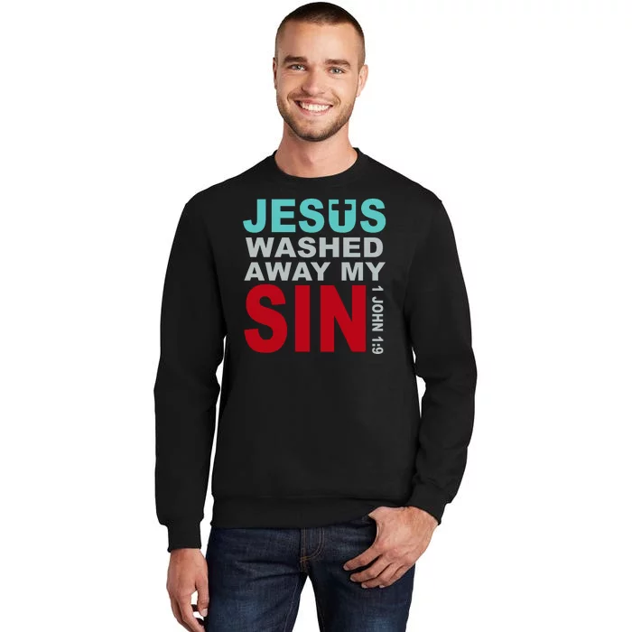 Jesus Washed Away My Sin John 1:9 Sweatshirt