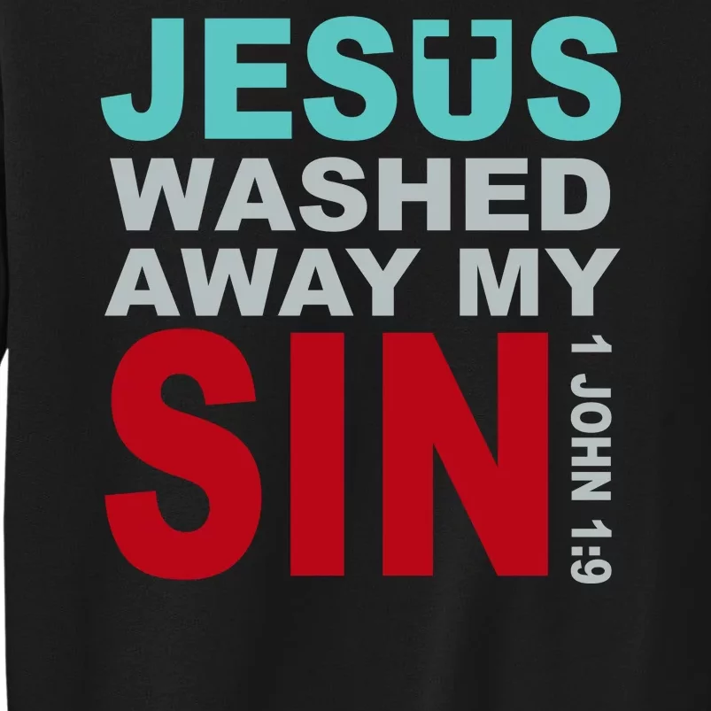 Jesus Washed Away My Sin John 1:9 Sweatshirt