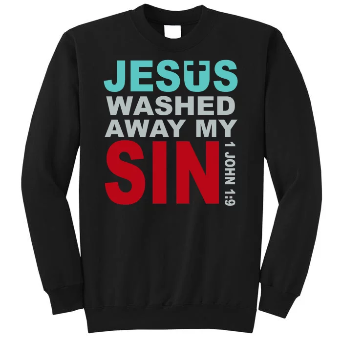 Jesus Washed Away My Sin John 1:9 Sweatshirt