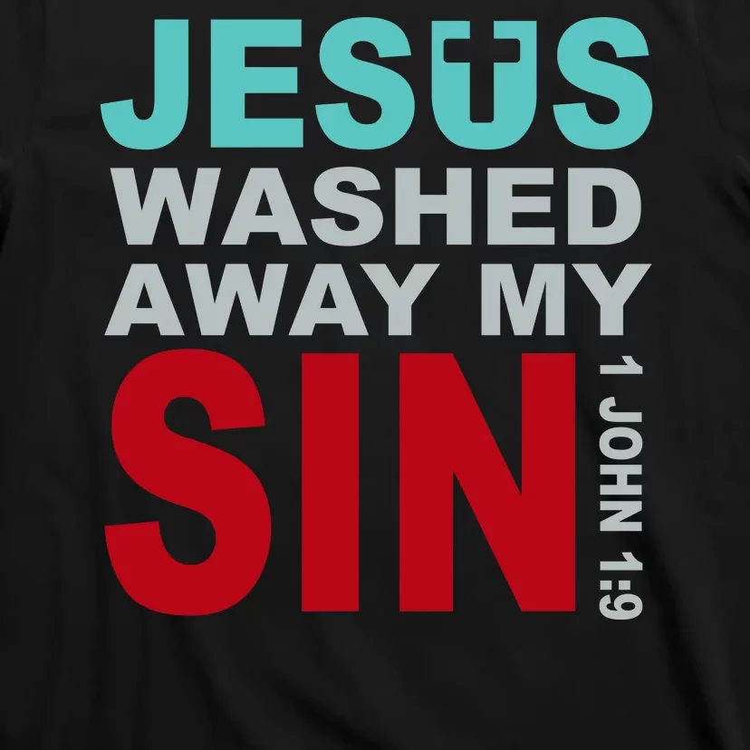 Jesus Washed Away My Sin John 1:9 T-Shirt