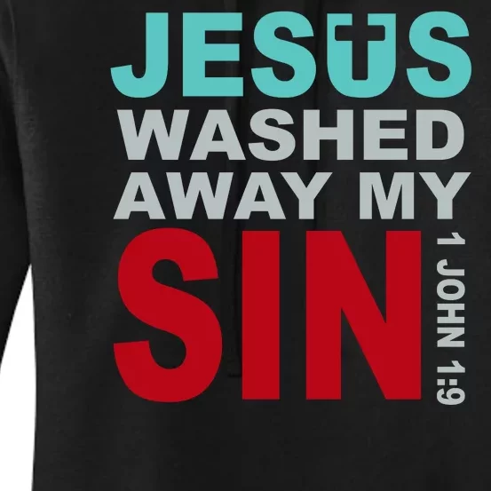 Jesus Washed Away My Sin John 1:9 Women's Pullover Hoodie