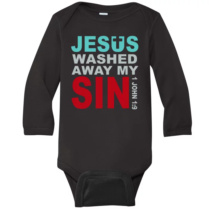 Jesus Washed Away My Sin John 1:9 Baby Long Sleeve Bodysuit