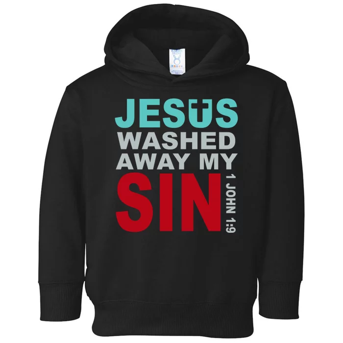 Jesus Washed Away My Sin John 1:9 Toddler Hoodie