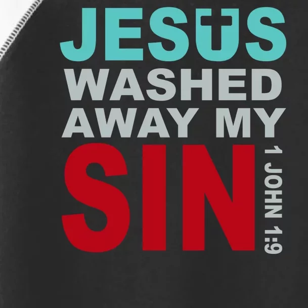 Jesus Washed Away My Sin John 1:9 Toddler Fine Jersey T-Shirt