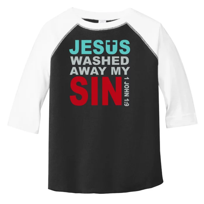 Jesus Washed Away My Sin John 1:9 Toddler Fine Jersey T-Shirt