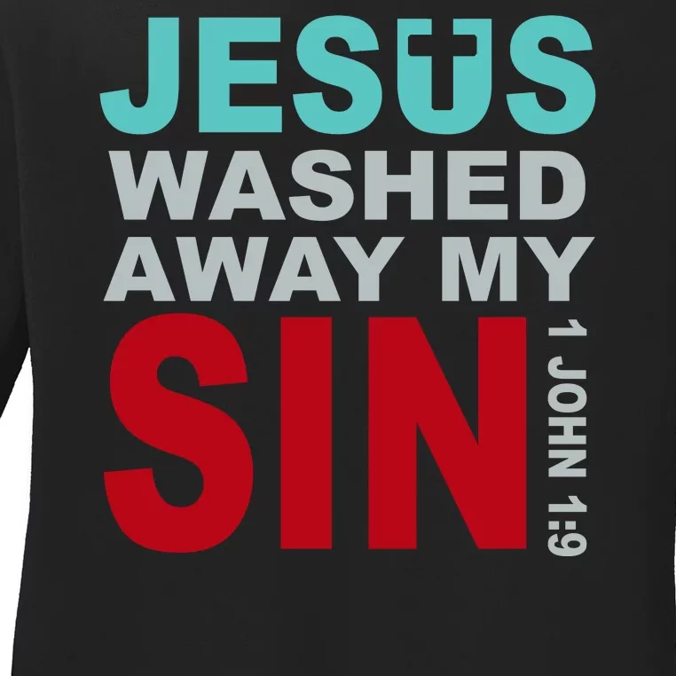 Jesus Washed Away My Sin John 1:9 Ladies Long Sleeve Shirt