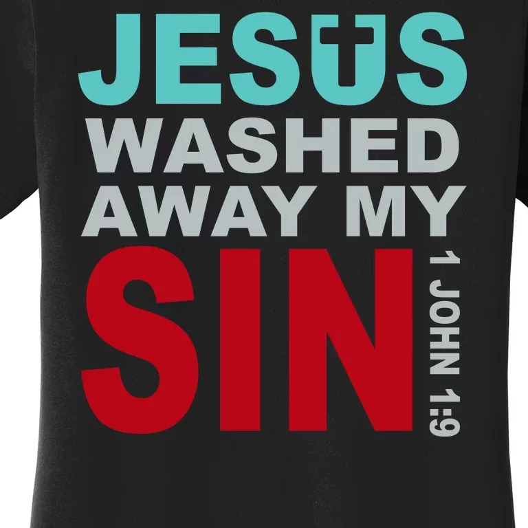 Jesus Washed Away My Sin John 1:9 Women's T-Shirt