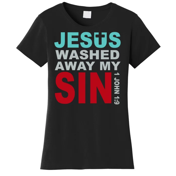 Jesus Washed Away My Sin John 1:9 Women's T-Shirt