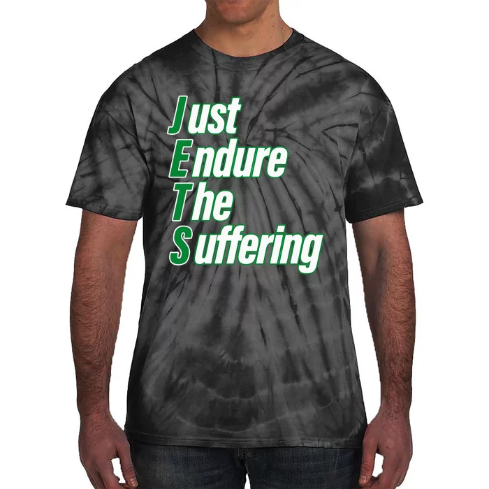 Just Endure The Suffering Tie-Dye T-Shirt