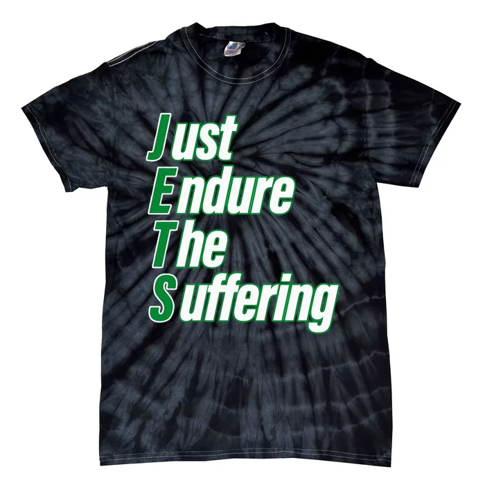 Just Endure The Suffering Tie-Dye T-Shirt