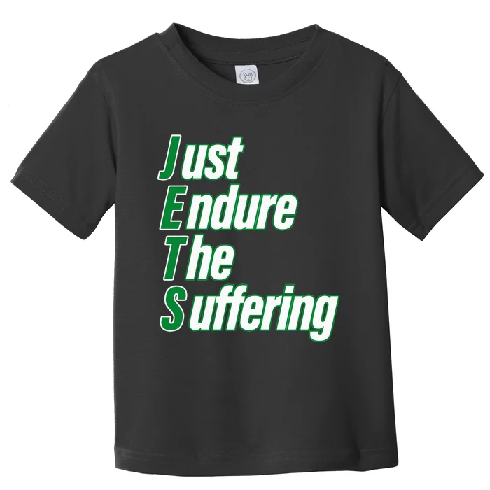 Just Endure The Suffering Toddler T-Shirt