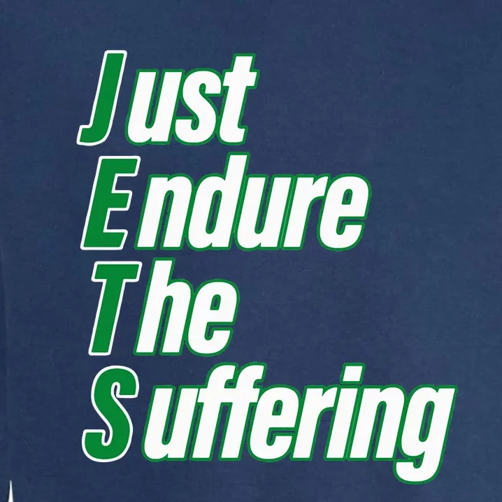 Just Endure The Suffering Garment-Dyed Sweatshirt