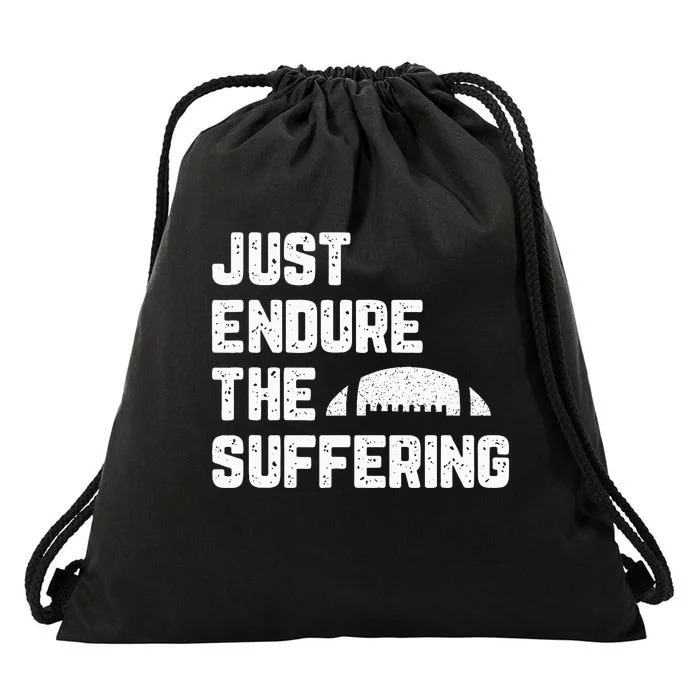 Just Endure The Suffering Football Vintage Drawstring Bag