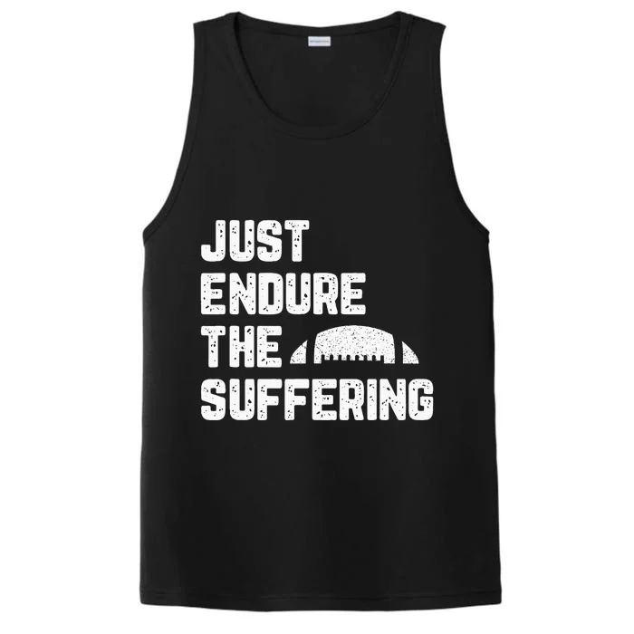 Just Endure The Suffering Football Vintage Performance Tank