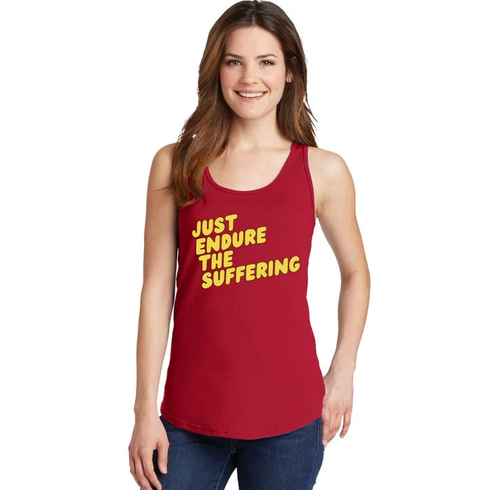 Just Endure The Suffering Ladies Essential Tank