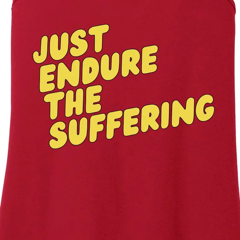 Just Endure The Suffering Ladies Essential Tank