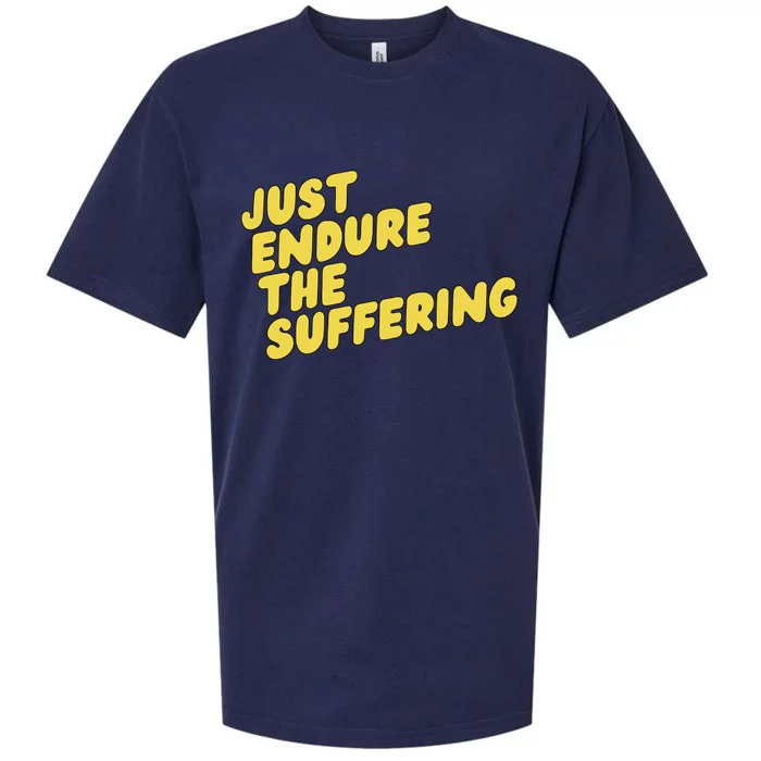 Just Endure The Suffering Sueded Cloud Jersey T-Shirt