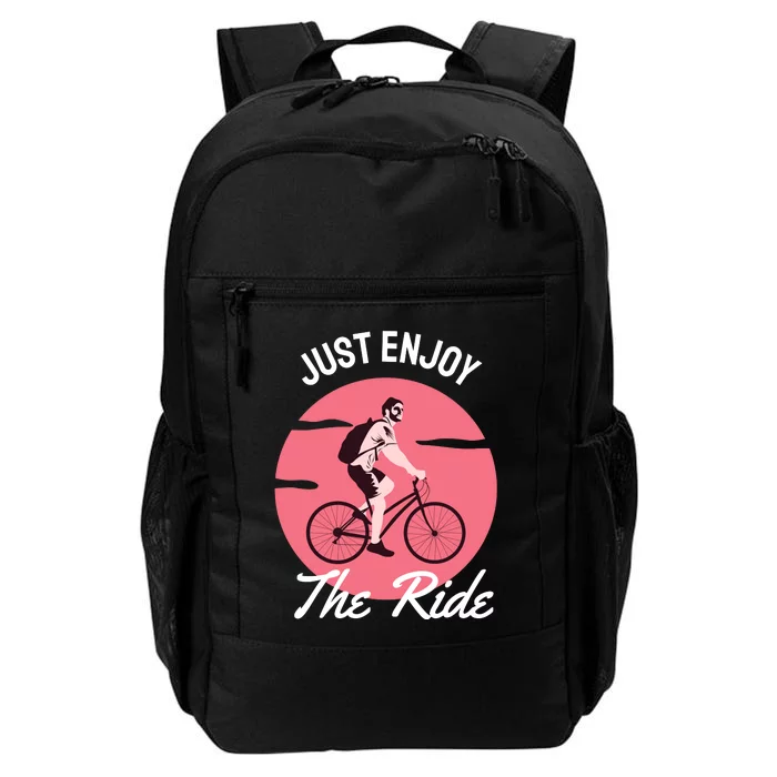 Just Enjoy The Ride Daily Commute Backpack