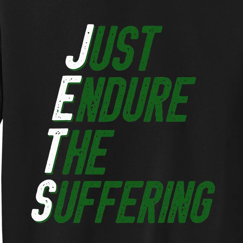 Just Endure The Suffering Tall Sweatshirt