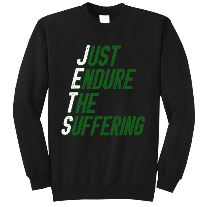 Just Endure The Suffering Tall Sweatshirt