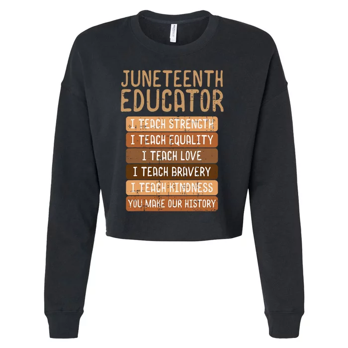 Juneteenth Educator Teach Strength Melanin Teacher Cropped Pullover Crew