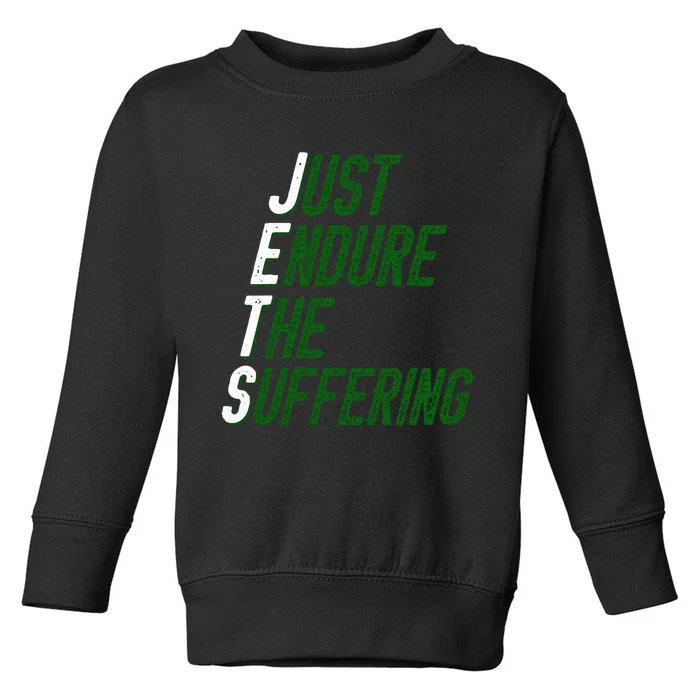 Just Endure The Suffering Toddler Sweatshirt