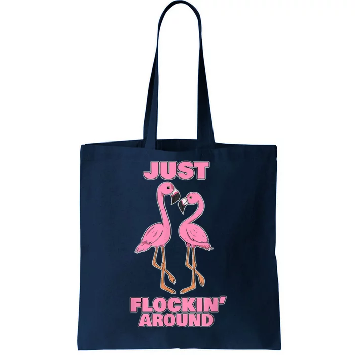 Just Flockin' Around! Funny Flamingo Dancing Joke Tote Bag