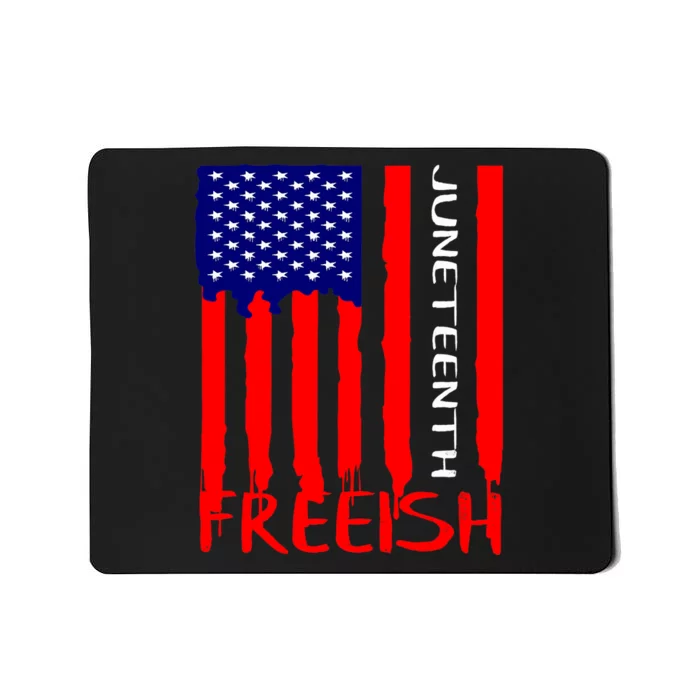 Juneteenth Freeish American Flag Mousepad